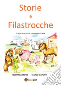 Storie e filastrocche libro di Gavotti Marco; Carbone Noemi