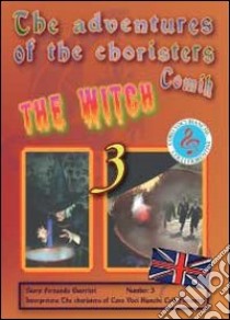 The witch. The adventures of choristers. Comik libro di Guerrieri Fernando