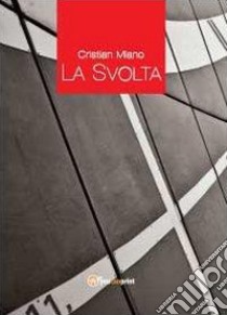 La svolta libro di Miano Cristian