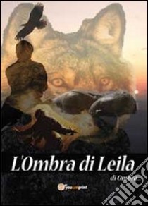 L'ombra di Leila libro di Ombra