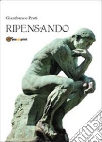 Ripensando libro di Prati Gianfranco