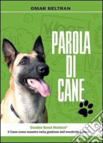 Parola di cane libro di Beltran Omar