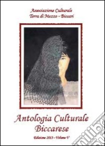 Antologia culturale biccarese. Vol. 5 libro