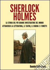 Sherlock Holmes libro di Della Rocca Daniele