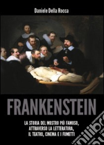 Frankenstein libro di Della Rocca Daniele