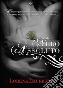 Nero assoluto. Vol. 1 libro di Laurenti Lorena