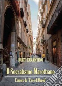 Il socratismo marottiano libro di Tarantino Rudy