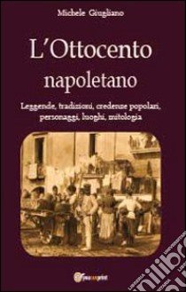 L'Ottocento napoletano libro di Giugliano Michele