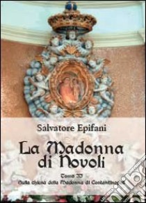 La Madonna di Novoli. Vol. 2 libro di Epifani Salvatore