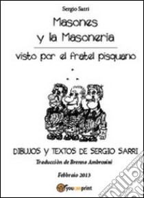 Masones y la masoneria libro di Sarri Sergio