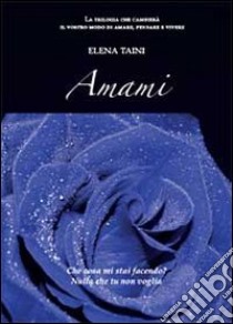 Amami libro di Taini Elena