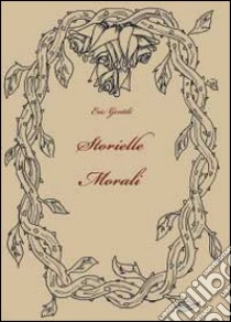 Storielle morali libro di Gentili Eric