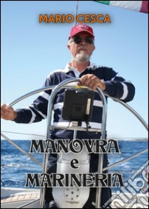 Manovra e marineria libro di Cesca Mario