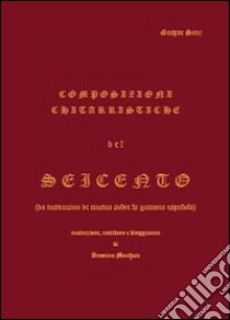 Composizioni chitarristiche del seicento libro di Marchese Antonino