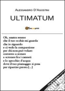 Ultimatum libro di D'Agostini Alessandro