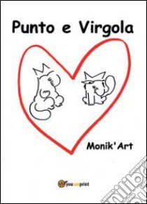 Punto e virgola libro di Art Monik'