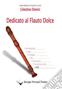 Dedicato al flauto dolce. I trilli. Spartito libro di Dionisi Celestino