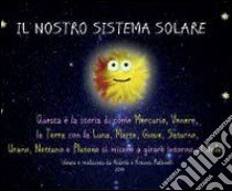 Il nostro sistema solare libro di Rafanelli Antonio; Rafanelli Andrea