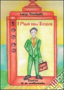 I piani dell'essere libro di Tocchetti Luigi