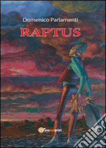 Raptus libro di Parlamenti Domenico