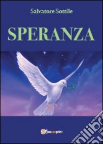 Speranza libro di Sottile Salvatore