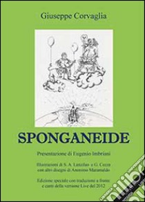 Sponganeide. Con CD libro di Corvaglia Giuseppe