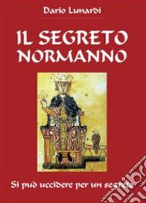 Il segreto normanno libro di Lunardi Dario