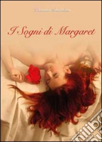 I sogni di Margaret libro di Andretta Deanna