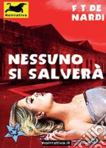 Nessuno si salverà libro di De Nardi F. T.