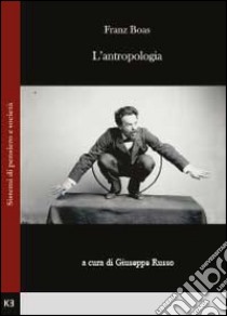 L'antropologia libro di Boas Franz