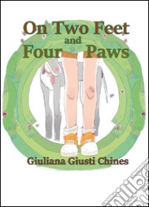 On two feet and four paws libro di Giusti Chines Giuliana