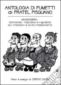 Antologia di fumetti di fratel Pisquano libro di Sarri Sergio