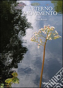 L'eterno movimento. Vol. 2 libro di Cossu Marco