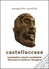 Castelluccese libro di Cacchio Pasquale