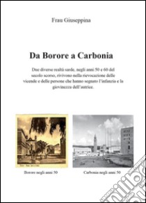 Da Borore a Carbonia libro di Frau Giuseppina