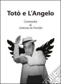 Totò e l'angelo libro di De Portillo Gabriela