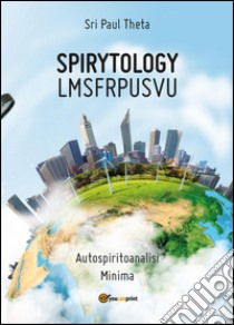 Manuale di Autospiritoanalisi minima libro di Theta Sri Paul