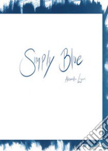 Simply blue libro di Liguori Alessandro