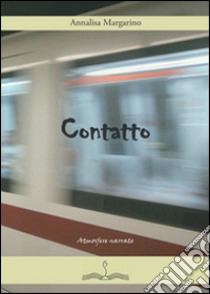 Contatto libro di Margarino Annalisa