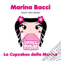 Le cupcakes della Marina libro di Bacci Marina