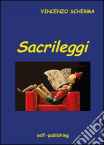 Sacrileggi libro di Scherma Vincenzo