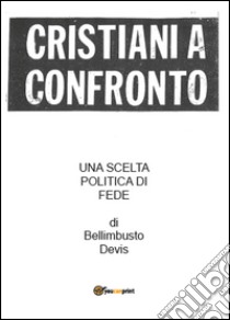 Cristiani a confronto libro di Bellimbusto Devis