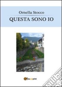 Questa sono io libro di Stocco Ornella