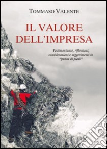 Il valore dell'impresa libro di Valente Tommaso