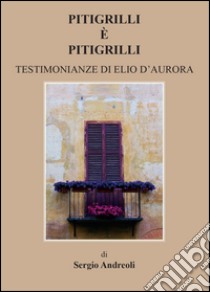 Pitigrilli è Pitigrilli libro di Andreoli Sergio