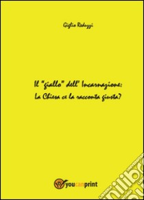 Il giallo dell'incarnazione libro di Reduzzi Giglio