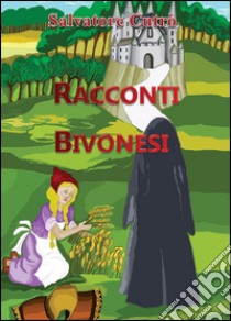 Racconti bivonesi libro di Cutrò Salvatore