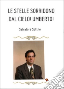 Le stelle sorridono dal cielo libro di Sottile Salvatore