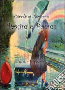 Passim e poems libro di Navarro Carolina