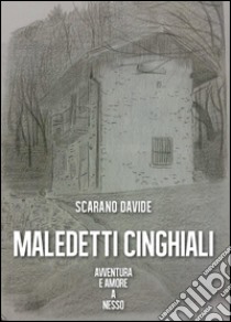 Maledetti cinghiali libro di Scarano Davide